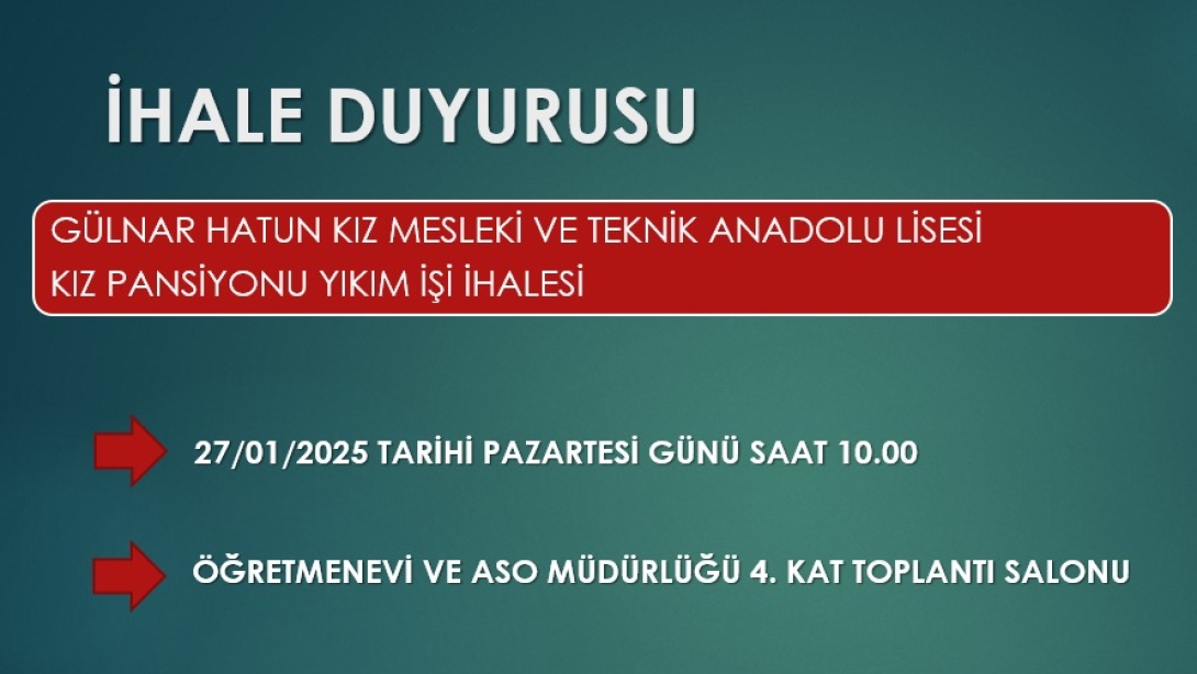 GÜLNAR HATUN KIZ MESLEKİ VE TEKNİK ANADOLU LİSESİ PANSİYONU YIKIM İŞİ İHALESİ